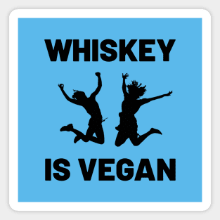 Whiskey is Vegan #3 Magnet